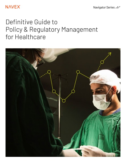 Definitive Guide to Policy and Regulatory Management for Healthcare