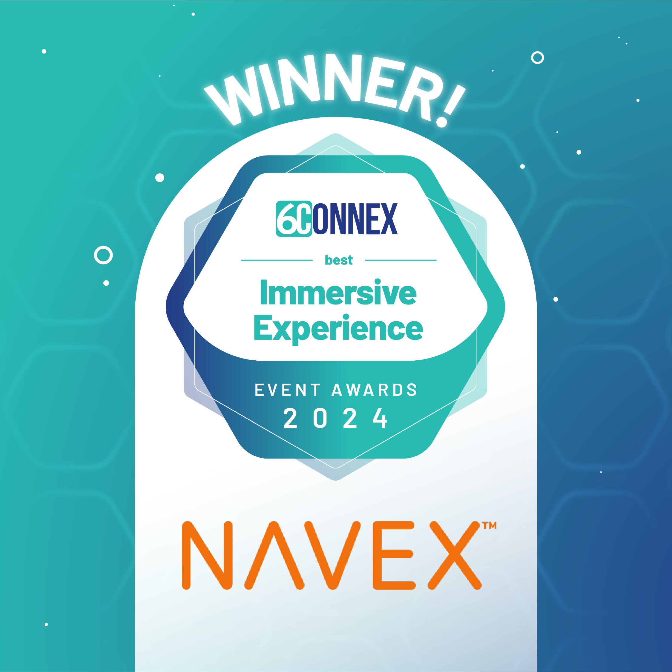 Award graphic featuring the text WINNER! 6CONNEX Best Immersive Experience Event Awards 2024 above the word NAVEX on a geometric and gradient background with decorative elements.