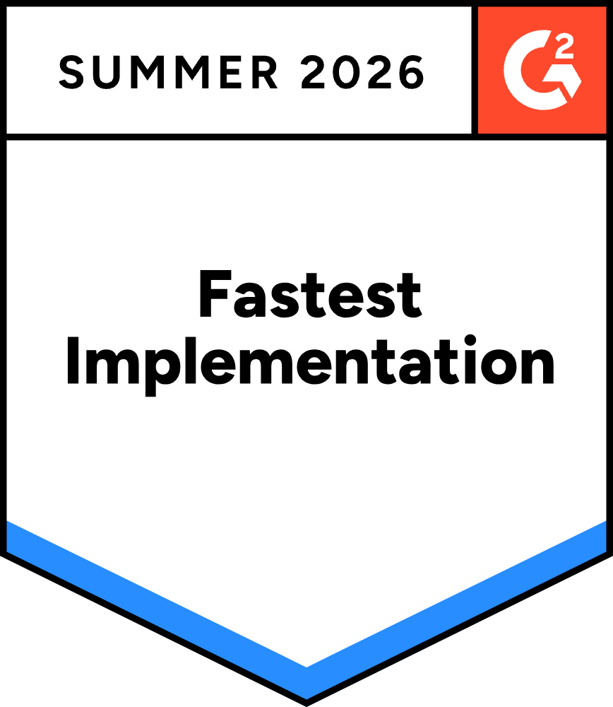 A badge with the G2 logo and the text Summer 2026 at the top. The center reads Fastest Implementation in bold black letters, with a blue chevron design at the bottom.