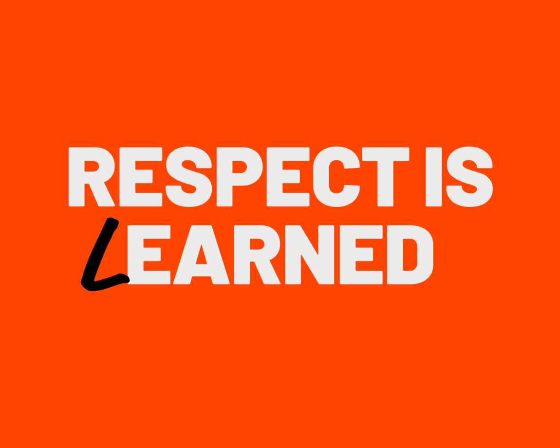 respect is learned