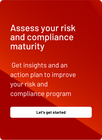 Red graphic with white text: Assess your risk and compliance maturity. Get insights and an action plan to improve your risk and compliance program. A white button at the bottom says, Lets get started.