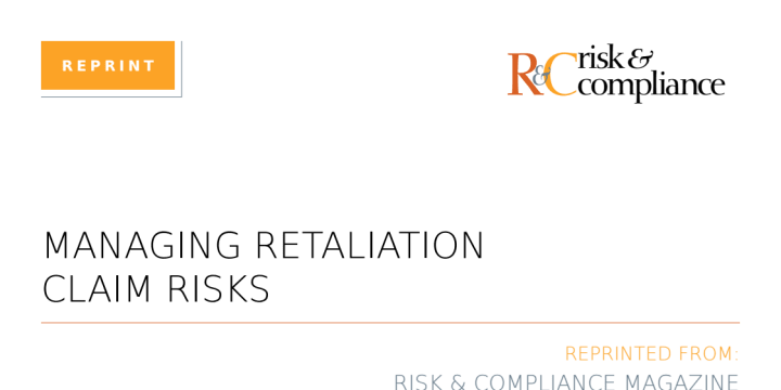 Risk and Compliance Magazine Article - Managing Retaliation Claims Risks.pdf