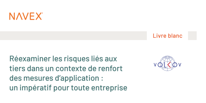 Réexamen du risque lié aux tiers à l’ère de l’application accrue de la législation : un impératif pour toute entreprise